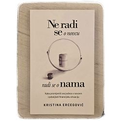 Ne radi se o novcu, radi se o nama Kristina Ercegović