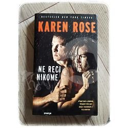 NE RECI NIKOME Karen Rose 