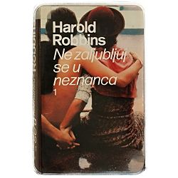 Ne zaljubljuj se u neznanca 1.dio Harold Robbins