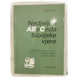 Nedjeljna abeceda biblijske vjere Živko Kustić