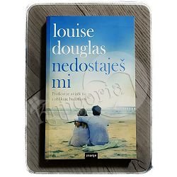 NEDOSTAJEŠ MI Louise Douglas