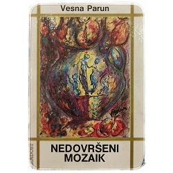 Nedovršeni mozaik Vesna Parun