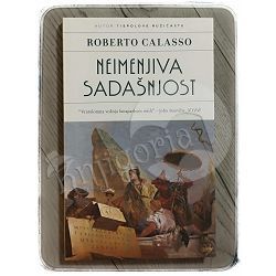 Neimenjiva sadašnjost Roberto Calasso