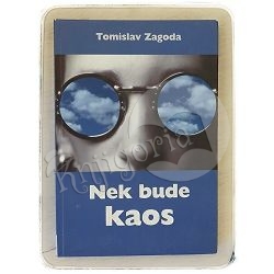neka-bude-kaos-tomislav-zagoda-62971-x131-44_48944.jpg