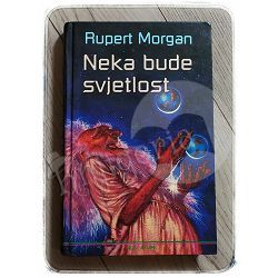 Neka bude svjetlost Rupert Morgan