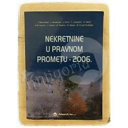 Nekretnine u pravnom prometu - 2006. Grupa autora