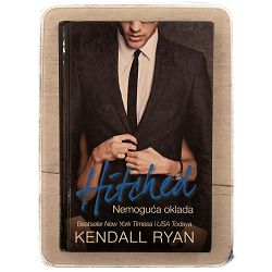 NEMOGUĆA OKLADA - Hitched Kendall Ryan / otpis