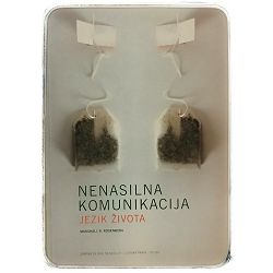 Nenasilna komunikacija: Jezik života Sonja Stanić / OTPIS