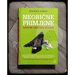 NEOBIČNE PRIMJENE SASVIM OBIČNIH STVARI Peter Kelder