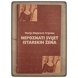 Nepoznati svijet istarskih žena Marija Mogorović Crljenko / otpis