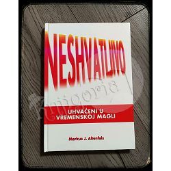 Neshvatljivo! : uhvaćeni u vremenskoj magli Markus J. Altenfelds