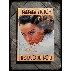 NESTALO JE BOLI Barbara Victor
