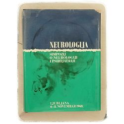 Neurologija: Simpozij o neurologiji i psihijatriji Sergije Dogan(ur.)