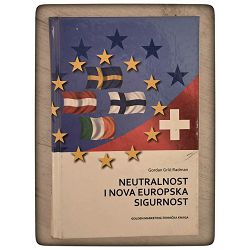 Neutralnost i nova europska sigurnost Gordan Grlić Radman / otpis