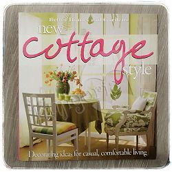 New Cottage Style : Decorating Ideas for Casual, Comfortable Living 