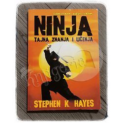 Ninja: Tajna znanja i učenja Stephen K. Hayes