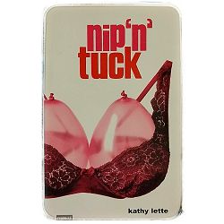 Nip n Tuck Kathy Lette