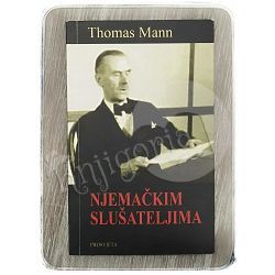 Njemačkim slušateljima Thomas Mann