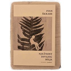Nježnost divljeg bilja Ivan Škrabe