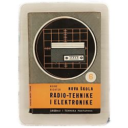 Nova škola radio tehnike i elektronike 6 – uređaji i tehnika postupaka Heinz Richter
