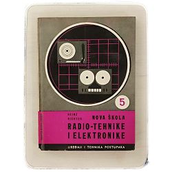 Nova škola radio tehnike i elektronike 5 – uređaji i tehnika postupaka Heinz Richter
