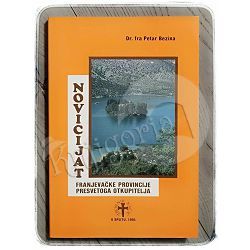 Novicijat Franjevačke provincije Presvetoga Otkupitelja (1735. - 1993.) Petar Bezina