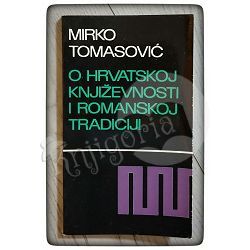 O hrvatskoj književnosti i romanskoj tradiciji Mirko Tomasović