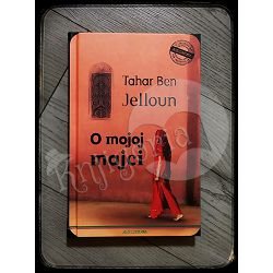 O MOJOJ MAJCI Tahar Ben Jelloun