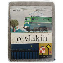 O vlakih Alain Gree