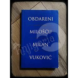 Obdareni milošću: dvadeset godina poslije procesa fra Jozi Zovku Milan Vuković