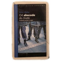 Od abecede do žirafe: posljednji prozor u svijet  Peter Zilahy / otpis