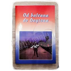 OD BALVANA DO DAYTONA Jakov Gumzej