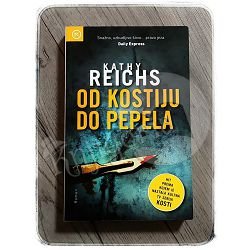 OD KOSTIJU DO PEPELA Kathy Reich