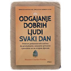 Odgajanje dobrih ljudi svaki dan Hunter Clarke-Fields