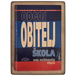 Odgoj, obitelj, škola - mala enciklopedija odgoja Vladimir Rosić / otpis