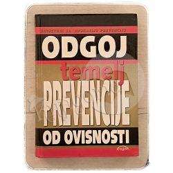 Odgoj temelj prevencije od ovisnosti Saša Radović / otpis