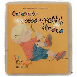 Odrastanje: od beba do velikih klinaca Jennifer Moore-Mallinos, Annabel Spenceley