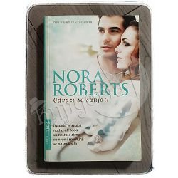 ODVAŽI SE SANJATI Nora Roberts