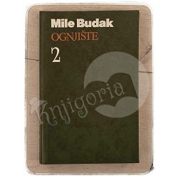Ognjište 2.dio Mile Budak