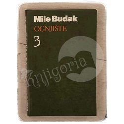 Ognjište 3.dio Mile Budak