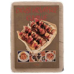 Okusi hrvatske kuhinje Bruno Šimonović, Ivo Semenčić