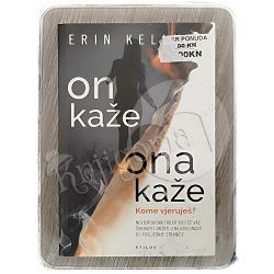 On kaže/ona kaže Erin Kelly