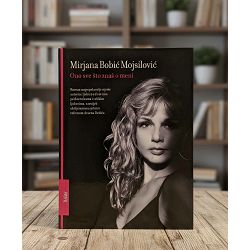 Ono sve što znaš o meni Mirjana Bobić Mojsilović / T.U.