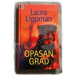 Opasan grad Laura Lippman