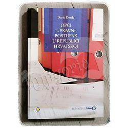 Opći upravni postupak u Republici Hrvatskoj Dario Đerđa