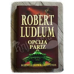 Opcija Pariz Robert Ludlum, Gayle Lynds