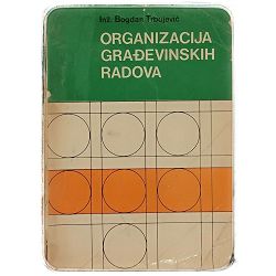 Organizacija građevinskih radova Bogdan Trbojević