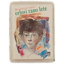 Orlovi rano lete Branko Ćopić