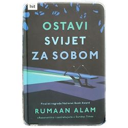 Ostavi svijet za sobom Rumaan Alam