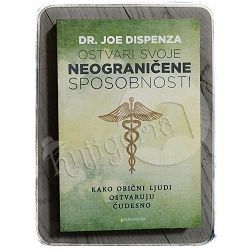 Ostvari svoje neograničene sposobnost Joe Dispenza